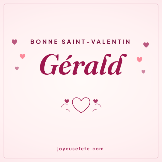 Image carrée « Bonne Saint-Valentin Gérald » pour WhatsApp