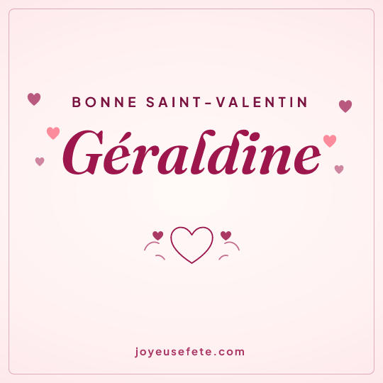 Image carrée « Bonne Saint-Valentin Géraldine » pour WhatsApp