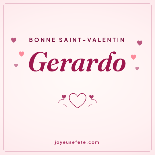 Image carrée « Bonne Saint-Valentin Gerardo » pour WhatsApp