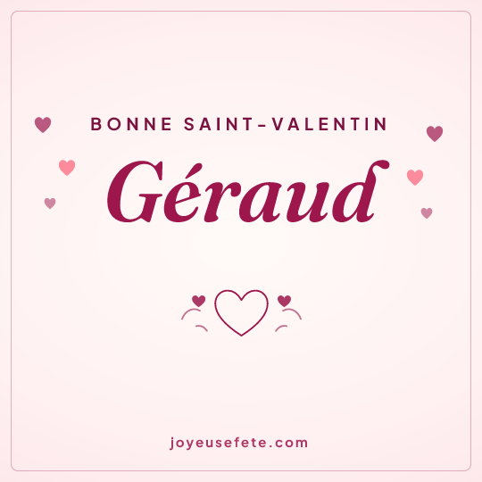 Image carrée « Bonne Saint-Valentin Géraud » pour WhatsApp