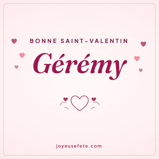 Image carrée « Bonne Saint-Valentin Gérémy » pour WhatsApp