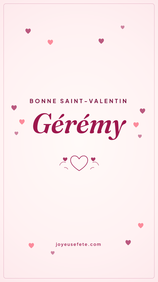 Image « Bonne Saint-Valentin Gérémy » au format story