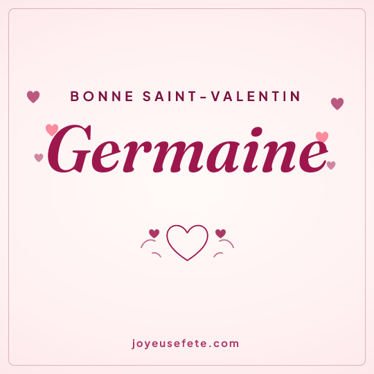 Image carrée « Bonne Saint-Valentin Germaine » pour WhatsApp