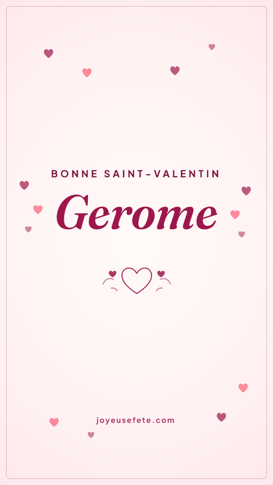 Image « Bonne Saint-Valentin Gerome » au format story