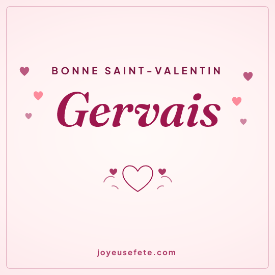 Image carrée « Bonne Saint-Valentin Gervais » pour WhatsApp
