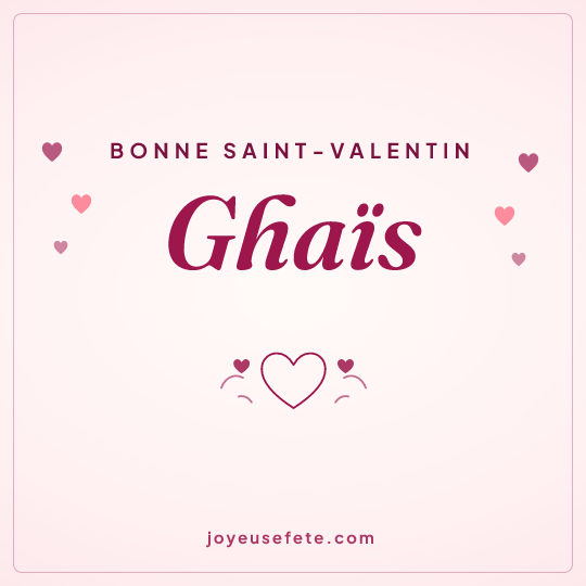Image carrée « Bonne Saint-Valentin Ghaïs » pour WhatsApp