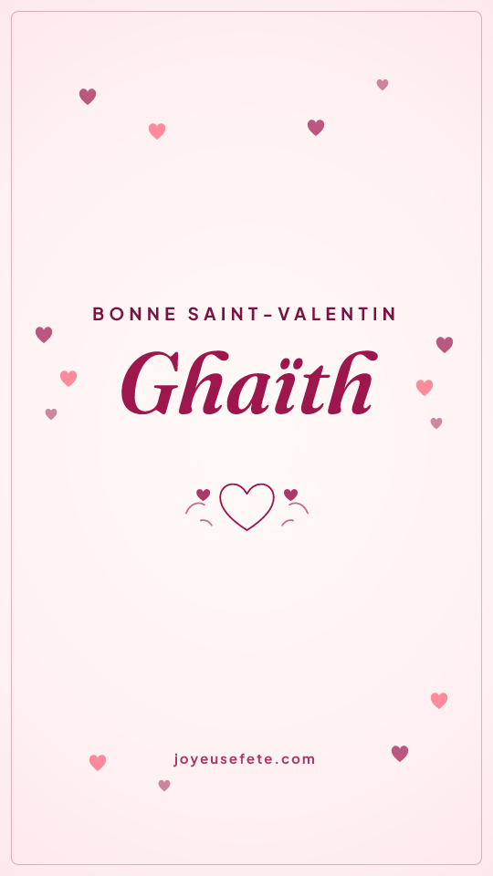 Image « Bonne Saint-Valentin Ghaïth » au format story