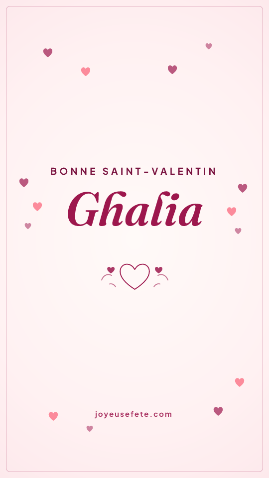 Image « Bonne Saint-Valentin Ghalia » au format story