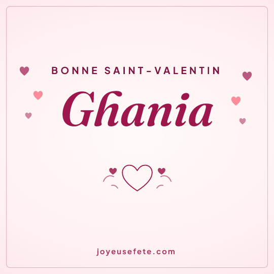 Image carrée « Bonne Saint-Valentin Ghania » pour WhatsApp