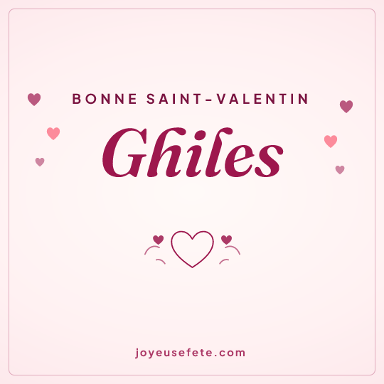 Image carrée « Bonne Saint-Valentin Ghiles » pour WhatsApp