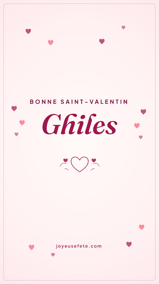 Image « Bonne Saint-Valentin Ghiles » au format story