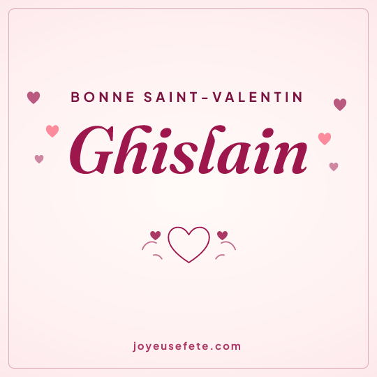 Image carrée « Bonne Saint-Valentin Ghislain » pour WhatsApp