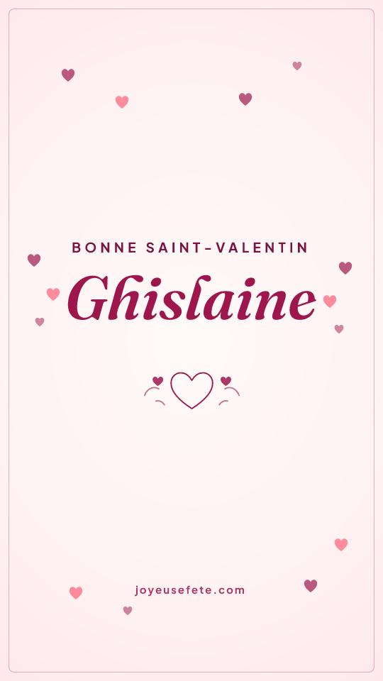 Image « Bonne Saint-Valentin Ghislaine » au format story