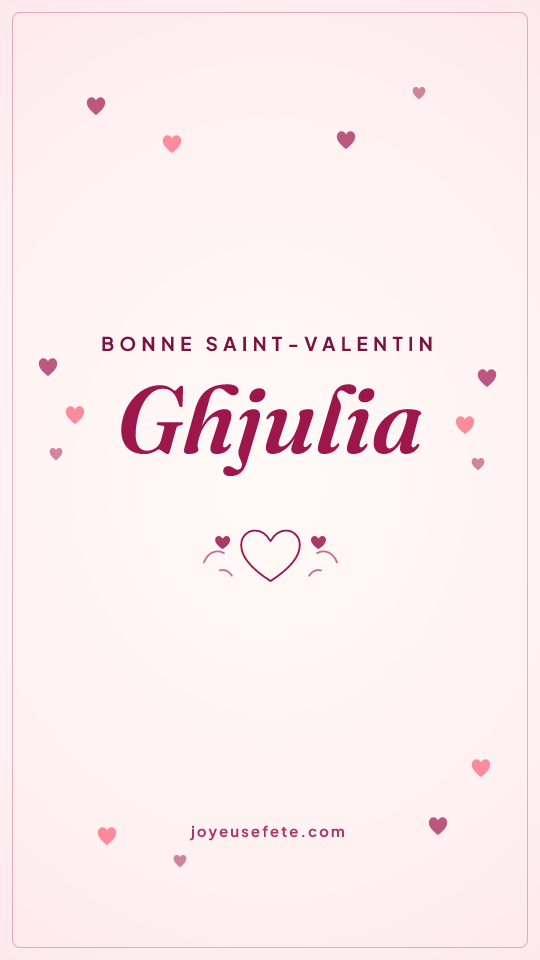Image « Bonne Saint-Valentin Ghjulia » au format story