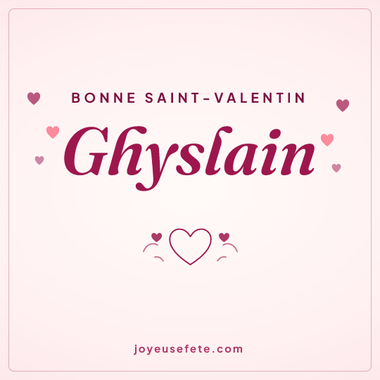 Image carrée « Bonne Saint-Valentin Ghyslain » pour WhatsApp