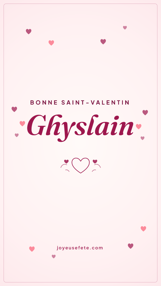 Image « Bonne Saint-Valentin Ghyslain » au format story