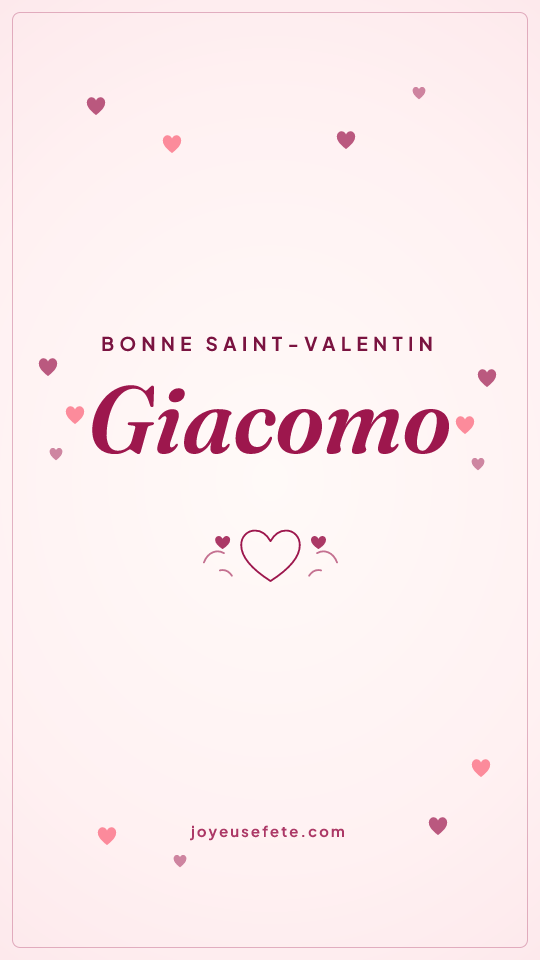 Image « Bonne Saint-Valentin Giacomo » au format story