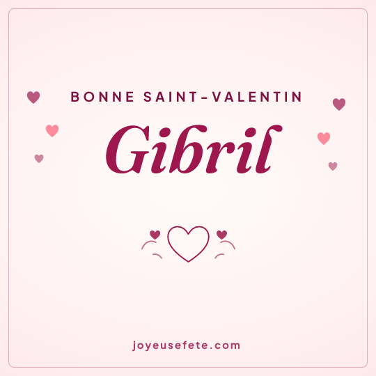 Image carrée « Bonne Saint-Valentin Gibril » pour WhatsApp