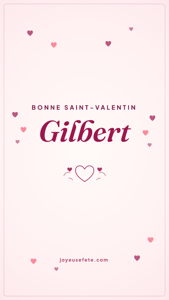 Image « Bonne Saint-Valentin Gilbert » au format story