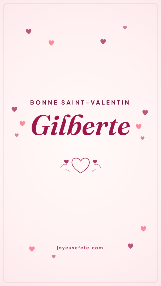 Image « Bonne Saint-Valentin Gilberte » au format story
