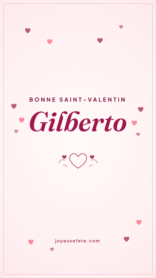 Image « Bonne Saint-Valentin Gilberto » au format story