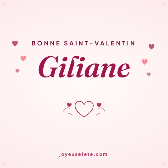 Image carrée « Bonne Saint-Valentin Giliane » pour WhatsApp