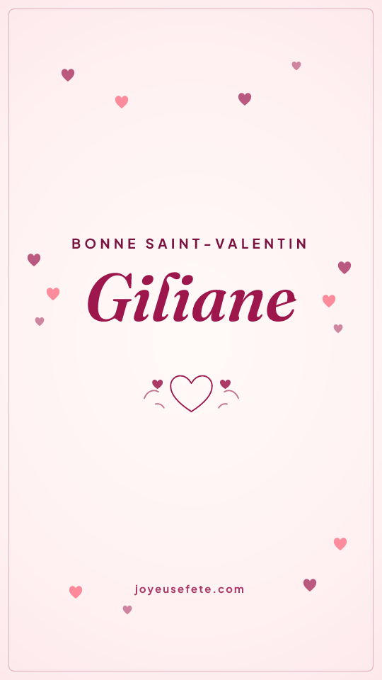 Image « Bonne Saint-Valentin Giliane » au format story