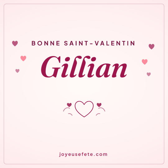 Image carrée « Bonne Saint-Valentin Gillian » pour WhatsApp