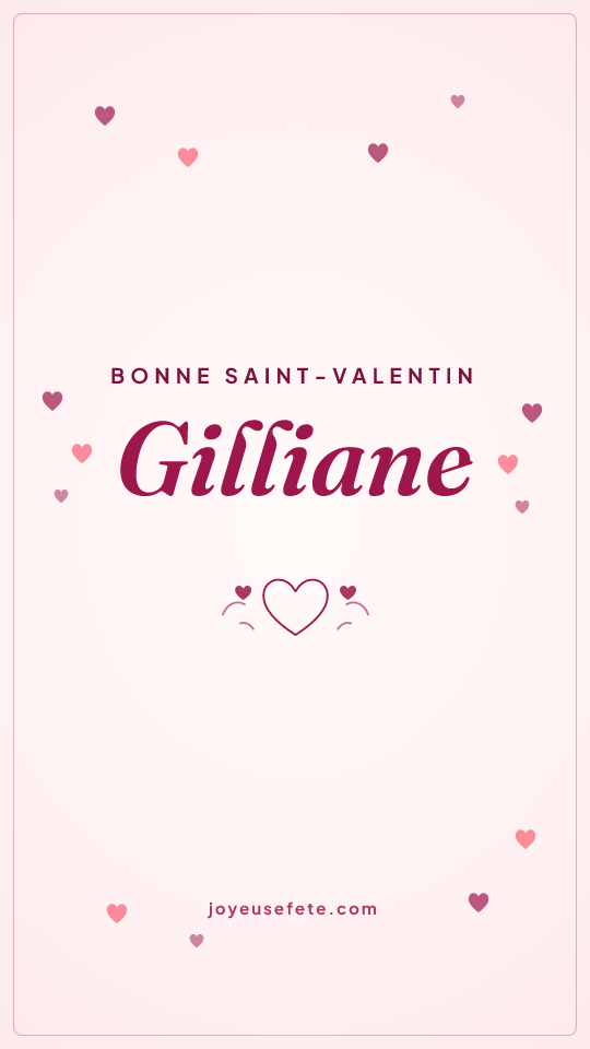 Image « Bonne Saint-Valentin Gilliane » au format story