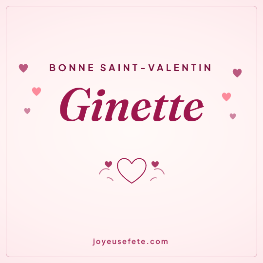 Image carrée « Bonne Saint-Valentin Ginette » pour WhatsApp