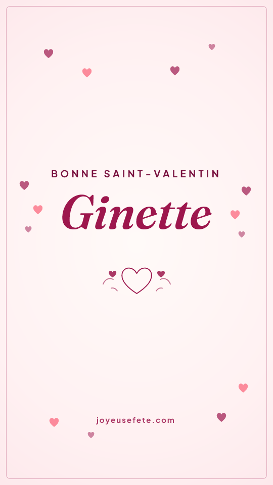 Image « Bonne Saint-Valentin Ginette » au format story