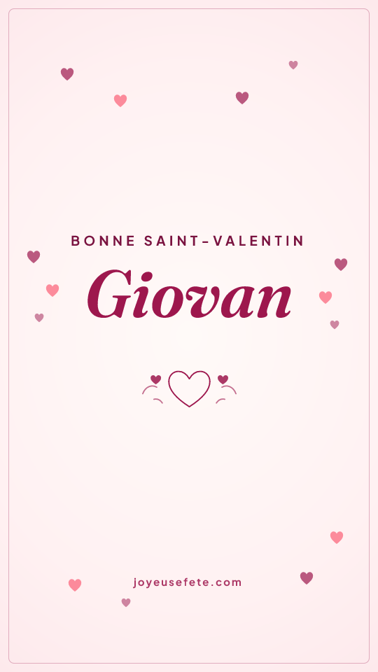 Image « Bonne Saint-Valentin Giovan » au format story