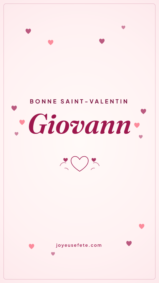 Image « Bonne Saint-Valentin Giovann » au format story