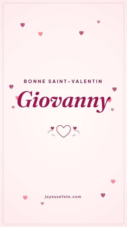 Image « Bonne Saint-Valentin Giovanny » au format story