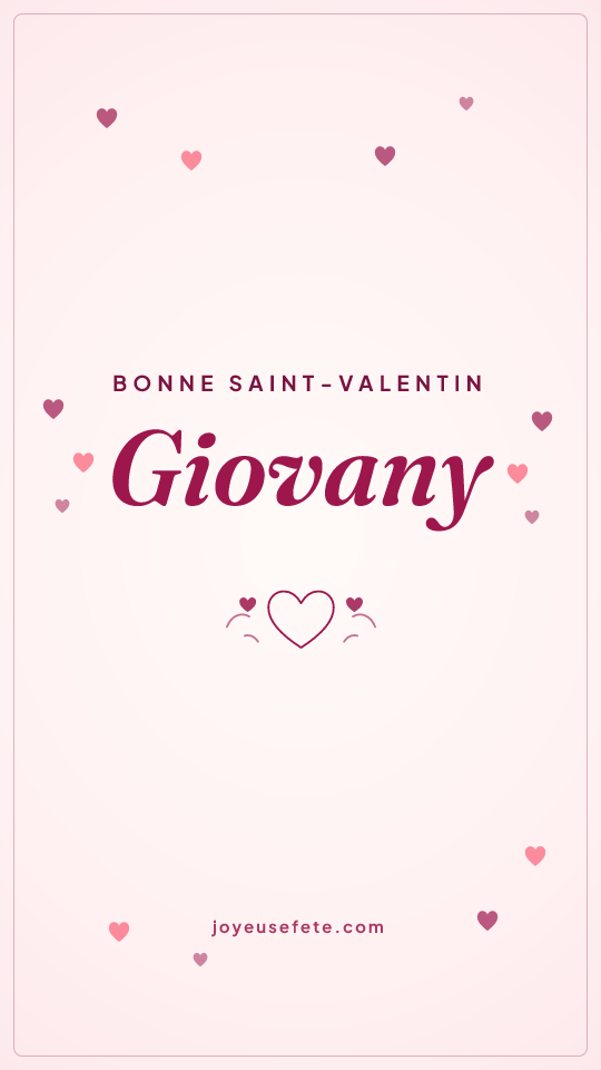 Image « Bonne Saint-Valentin Giovany » au format story
