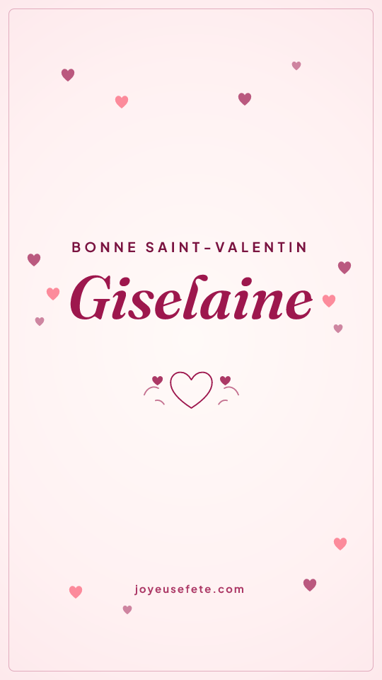 Image « Bonne Saint-Valentin Giselaine » au format story