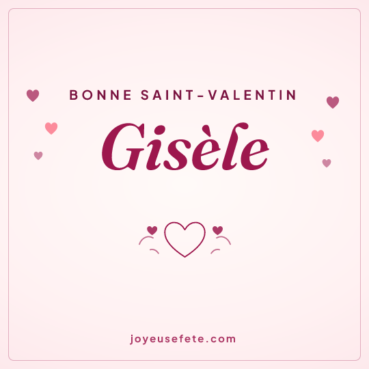 Image carrée « Bonne Saint-Valentin Gisèle » pour WhatsApp