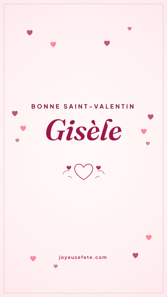 Image « Bonne Saint-Valentin Gisèle » au format story