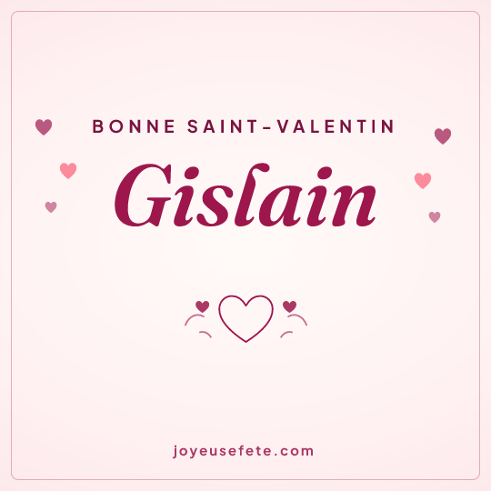 Image carrée « Bonne Saint-Valentin Gislain » pour WhatsApp