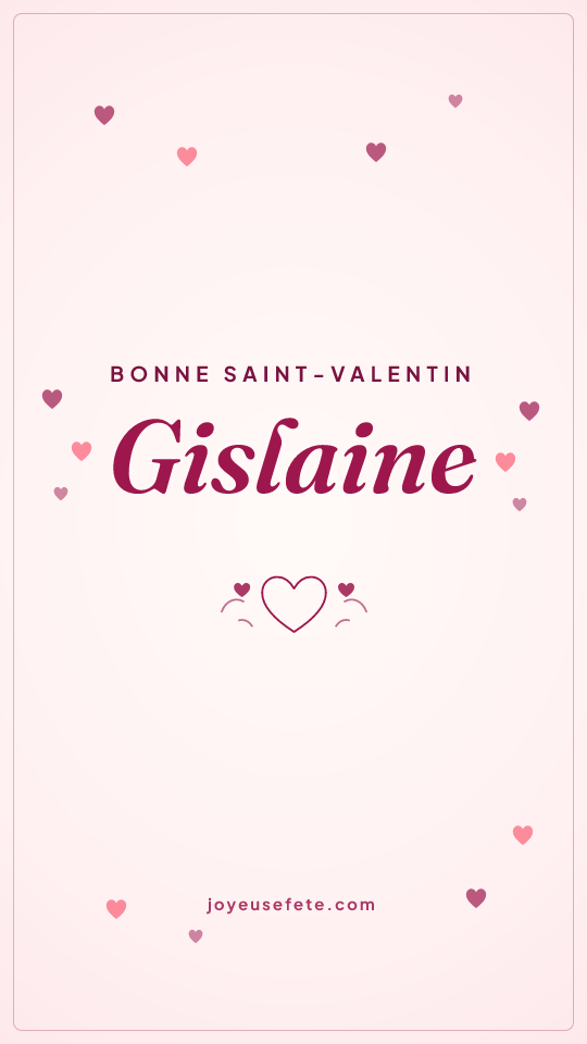 Image « Bonne Saint-Valentin Gislaine » au format story