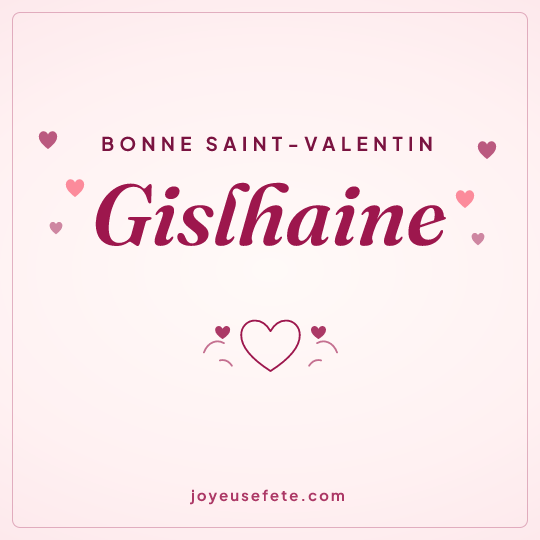 Image carrée « Bonne Saint-Valentin Gislhaine » pour WhatsApp