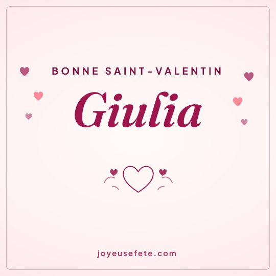 Image carrée « Bonne Saint-Valentin Giulia » pour WhatsApp
