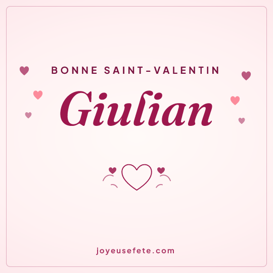 Image carrée « Bonne Saint-Valentin Giulian » pour WhatsApp