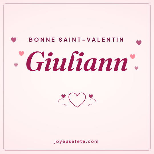 Image carrée « Bonne Saint-Valentin Giuliann » pour WhatsApp
