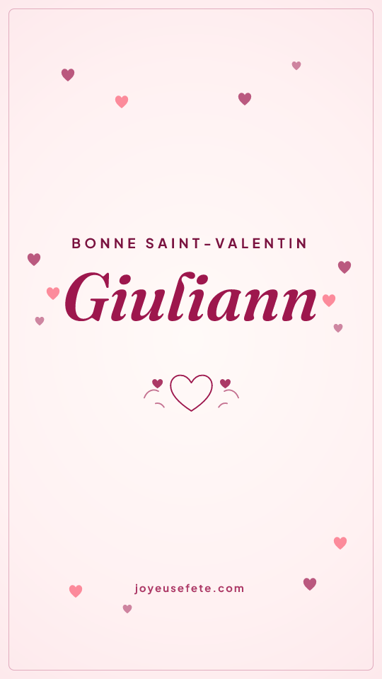 Image « Bonne Saint-Valentin Giuliann » au format story