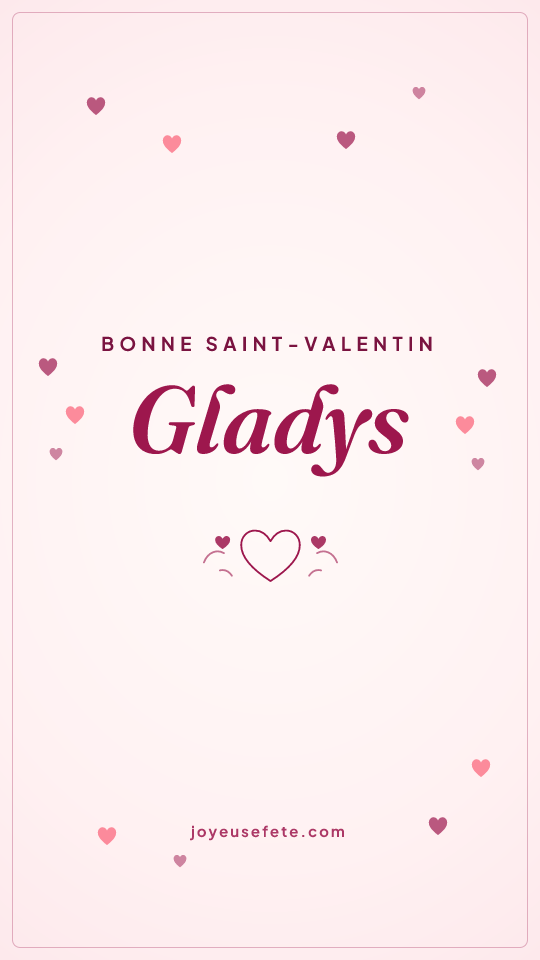 Image « Bonne Saint-Valentin Gladys » au format story
