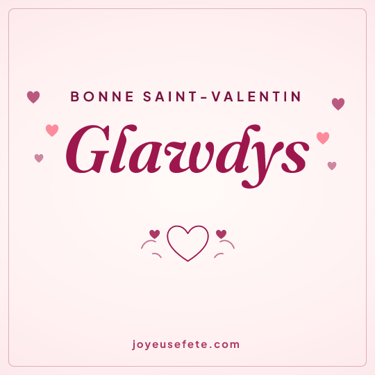 Image carrée « Bonne Saint-Valentin Glawdys » pour WhatsApp