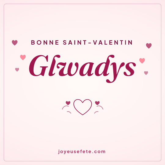 Image carrée « Bonne Saint-Valentin Glwadys » pour WhatsApp