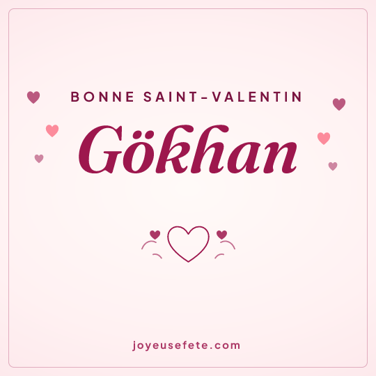 Image carrée « Bonne Saint-Valentin Gökhan » pour WhatsApp