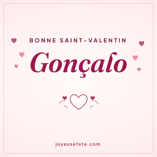 Image carrée « Bonne Saint-Valentin Gonçalo » pour WhatsApp